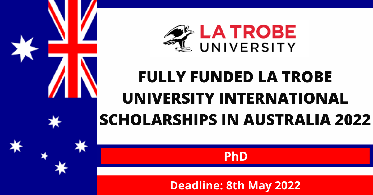Feature image for Fully Funded La Trobe University International Scholarships in Australia 2022