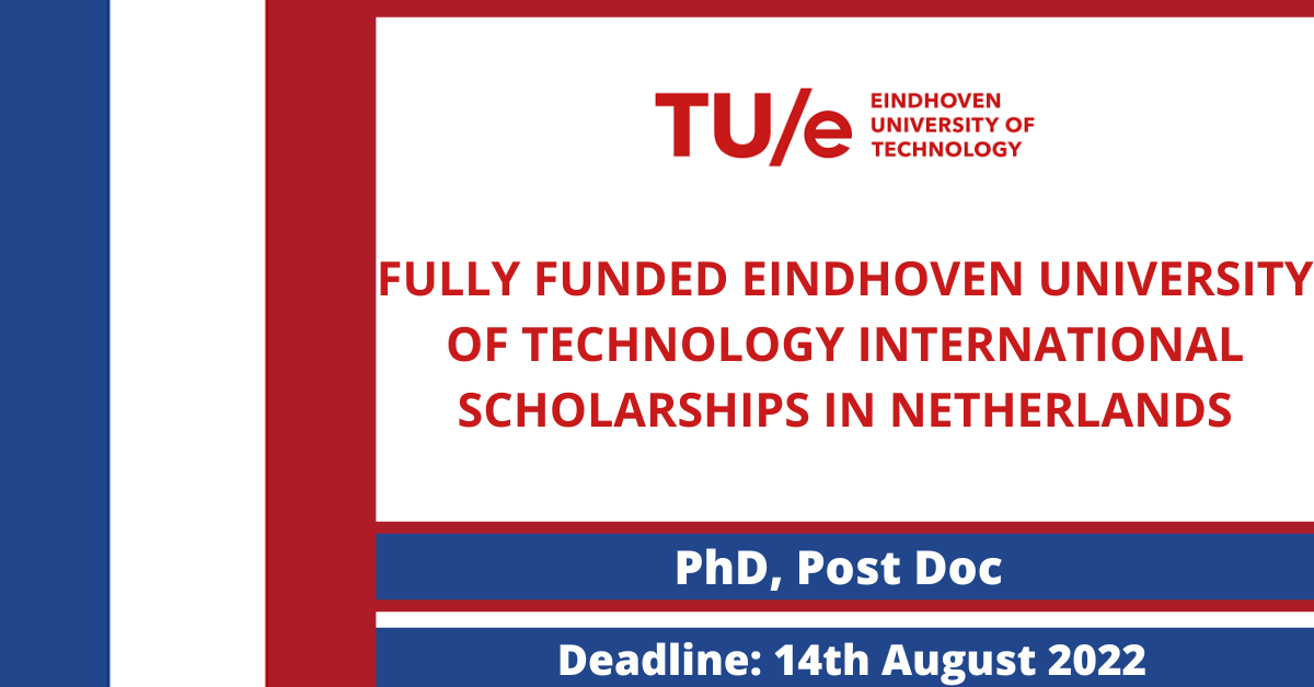 Feature image for Fully Funded Eindhoven University of Technology International Scholarships in Netherlands