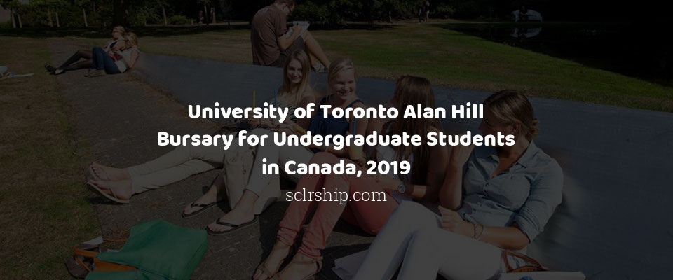 Feature image for University of Toronto Alan Hill Bursary for Undergraduate Students in Canada, 2019