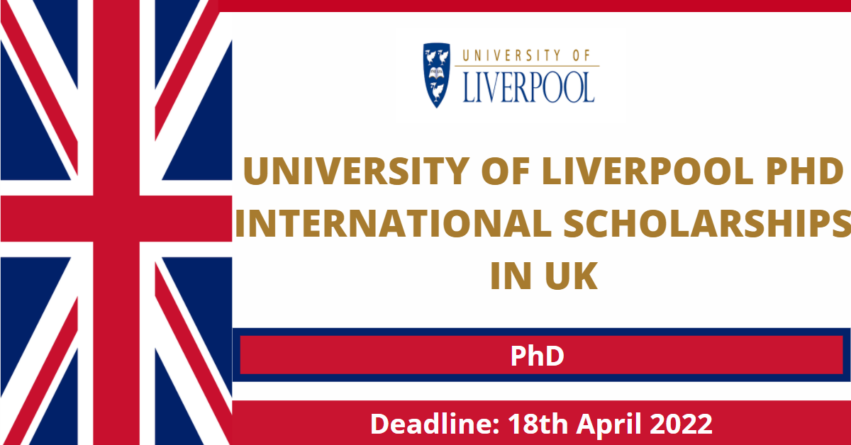 Feature image for University of Liverpool PhD International Scholarships in UK