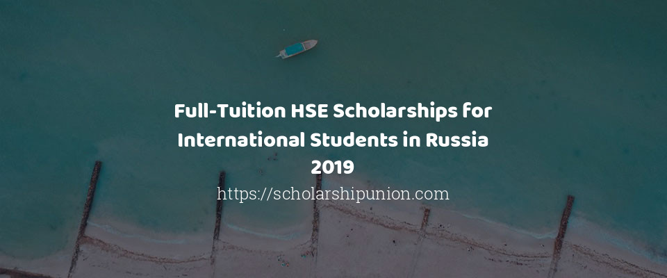 Feature image for Full-Tuition HSE Scholarships for International Students in Russia 2019