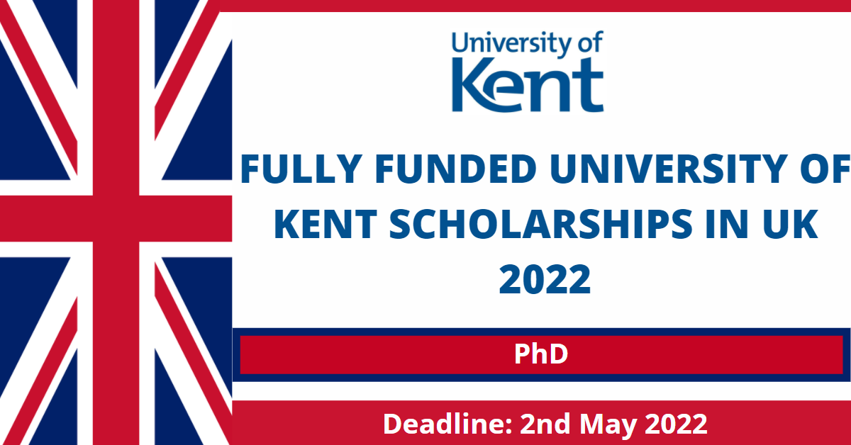 Feature image for Fully Funded University of Kent Scholarships in UK 2022