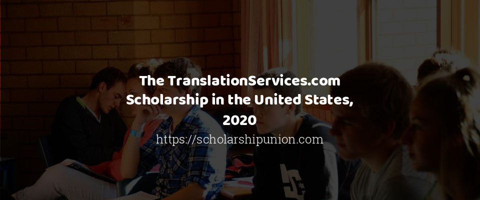 Feature image for The TranslationServices.com Scholarship in the United States, 2020