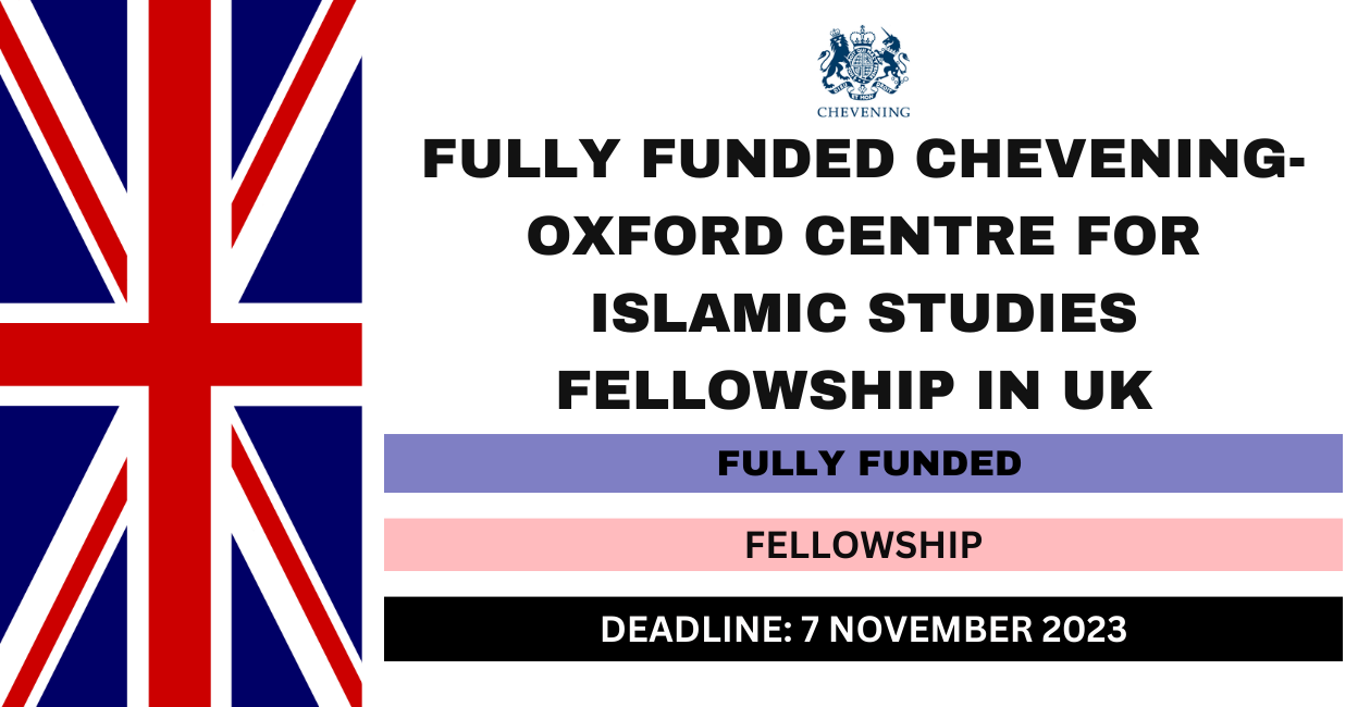 Feature image for Fully Funded Chevening-Oxford Centre for Islamic Studies Fellowship in UK