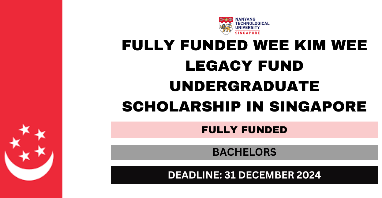 Feature image for Fully Funded Wee Kim Wee Legacy Fund Undergraduate Scholarship in Singapore