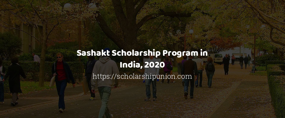 Feature image for Sashakt Scholarship Program in India, 2020