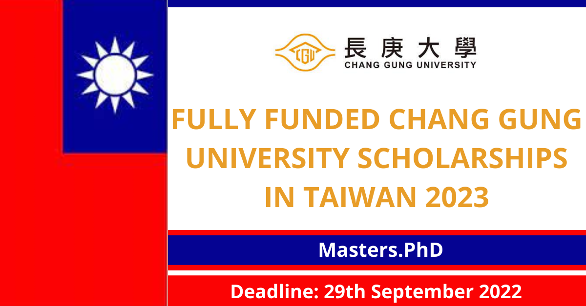 Feature image for Fully Funded Chang Gung University Scholarships in Taiwan 2023