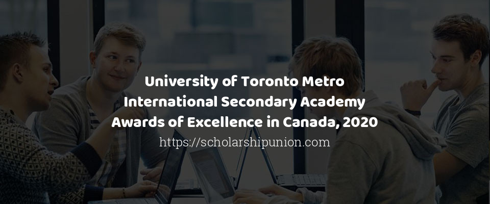 Feature image for University of Toronto Metro International Secondary Academy Awards of Excellence in Canada, 2020