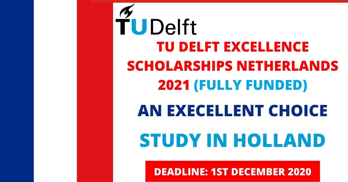 Feature image for Fully Funded TU Delft Excellence Scholarship Netherlands 2021