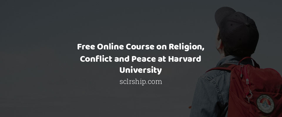 Feature image for Free Online Course on Religion, Conflict and Peace at Harvard University