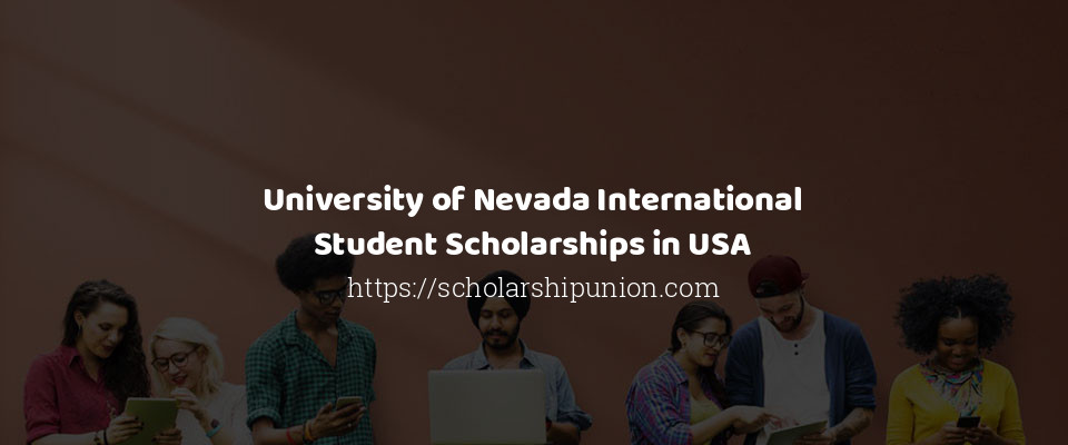 Feature image for University of Nevada International Student Scholarships in USA