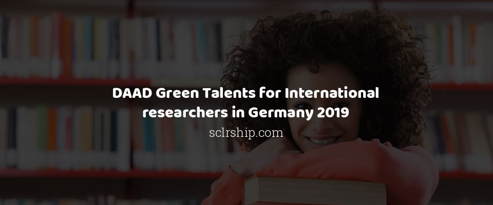 Feature image for DAAD Green Talents for International researchers in Germany 2019