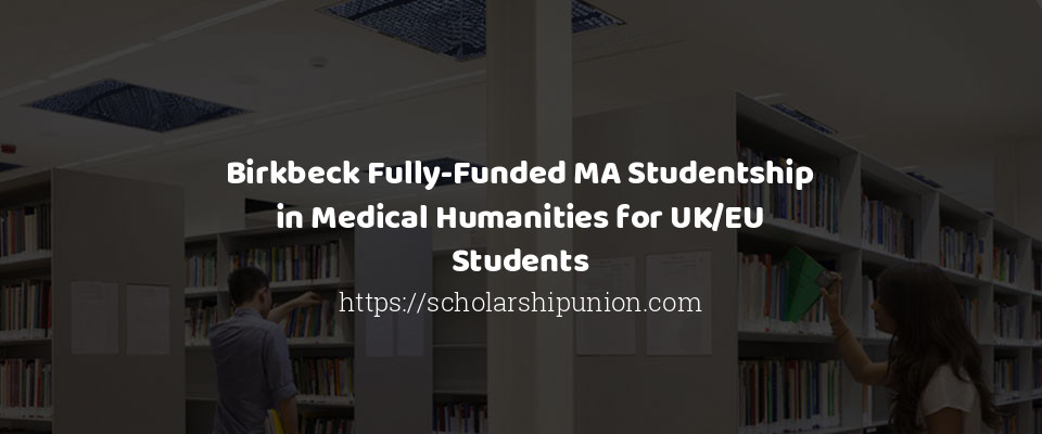 Feature image for Birkbeck Fully-Funded MA Studentship in Medical Humanities for UK/EU Students