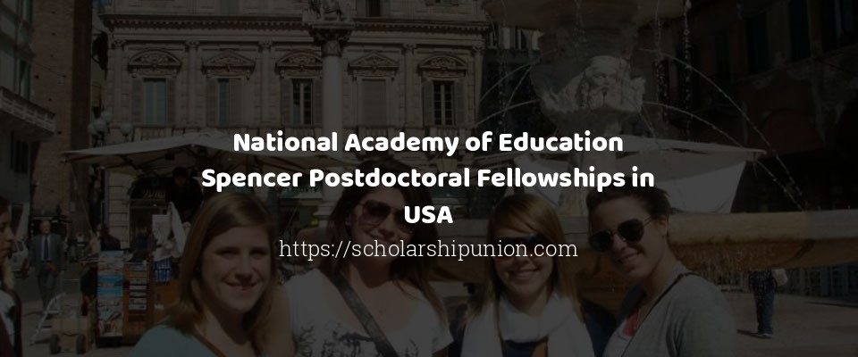 Feature image for National Academy of Education Spencer Postdoctoral Fellowships in USA