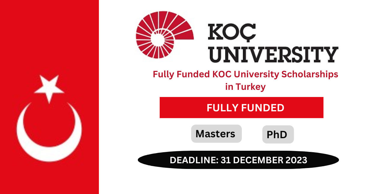 Feature image for Fully Funded KOC University Scholarships in Turkey 2023-24
