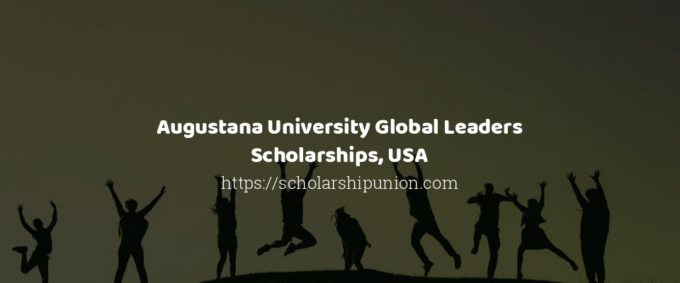 Feature image for Augustana University Global Leaders Scholarships, USA