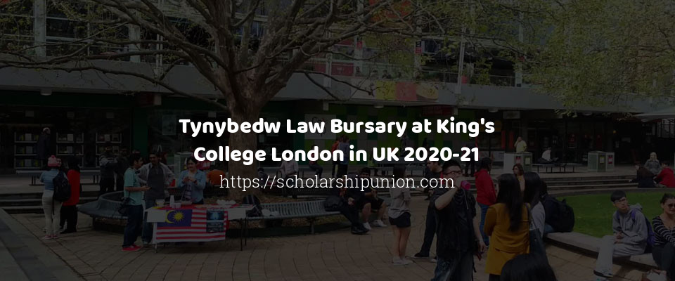 Feature image for Tynybedw Law Bursary at King's College London in UK 2020-21