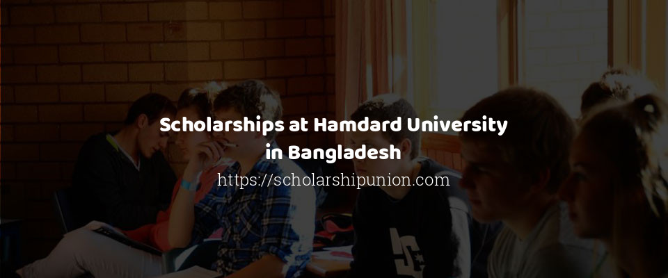 Feature image for Scholarships at Hamdard University in Bangladesh