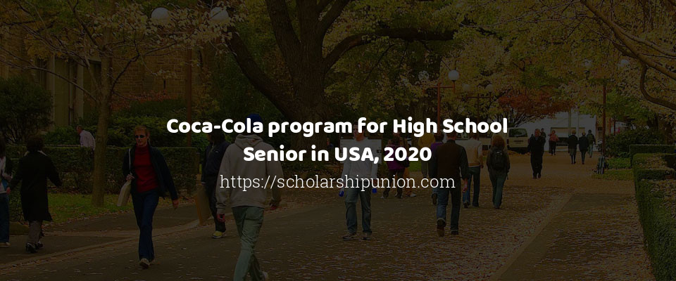 Feature image for Coca-Cola program for High School Senior in USA, 2020