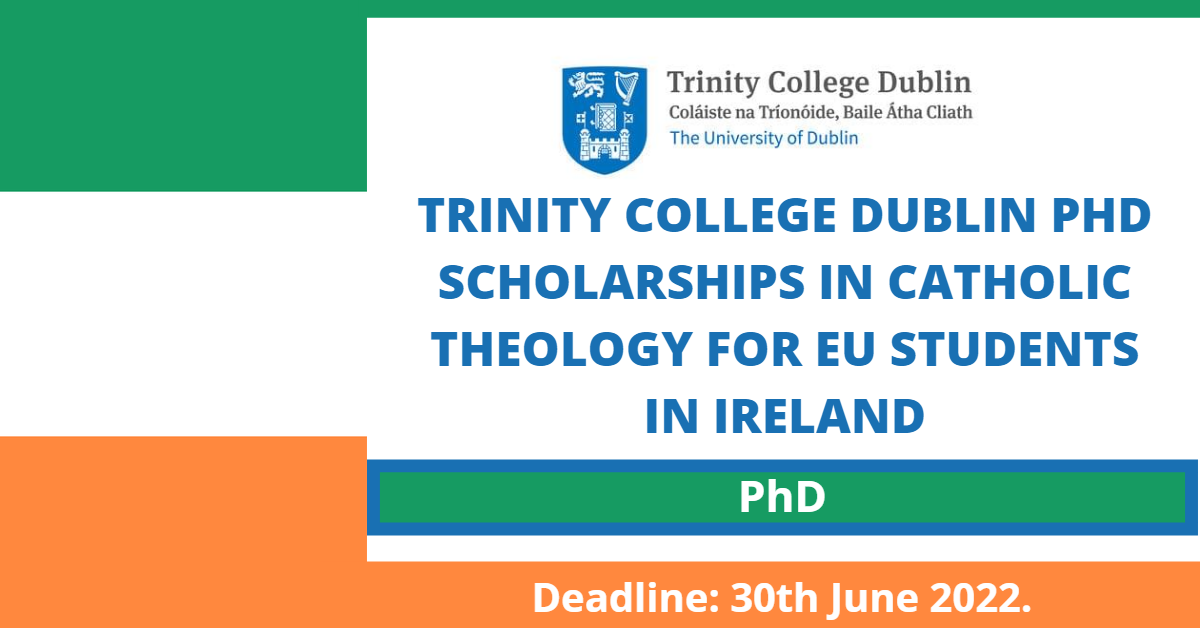 Feature image for Trinity College Dublin PhD Scholarships in Catholic Theology in Ireland