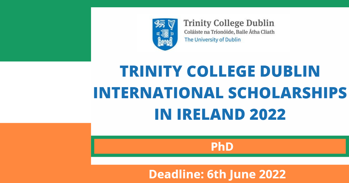 Feature image for Trinity College Dublin International Scholarships in Ireland 2022