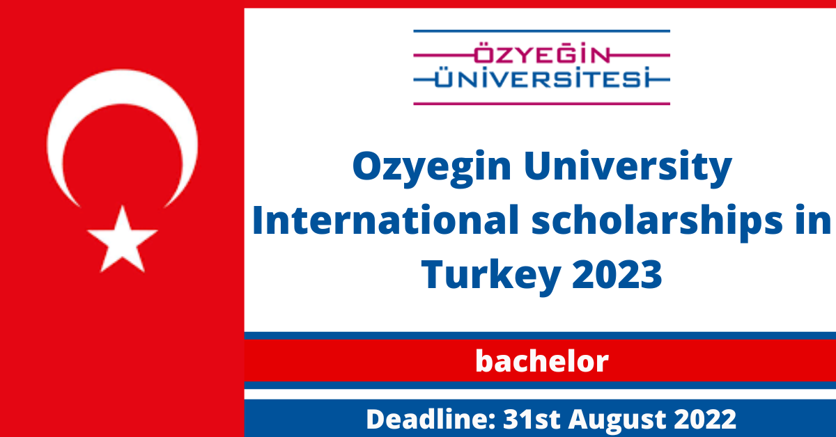 Feature image for Ozyegin University International scholarships in Turkey 2023