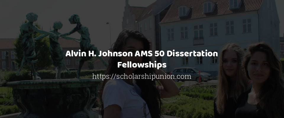 Feature image for Alvin H. Johnson AMS 50 Dissertation Fellowships