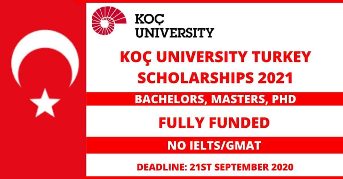Feature image for Fully Funded KoC University Scholarship in Turkey 2021