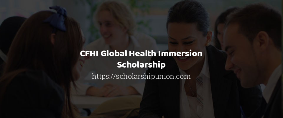 Feature image for CFHI Global Health Immersion Scholarship