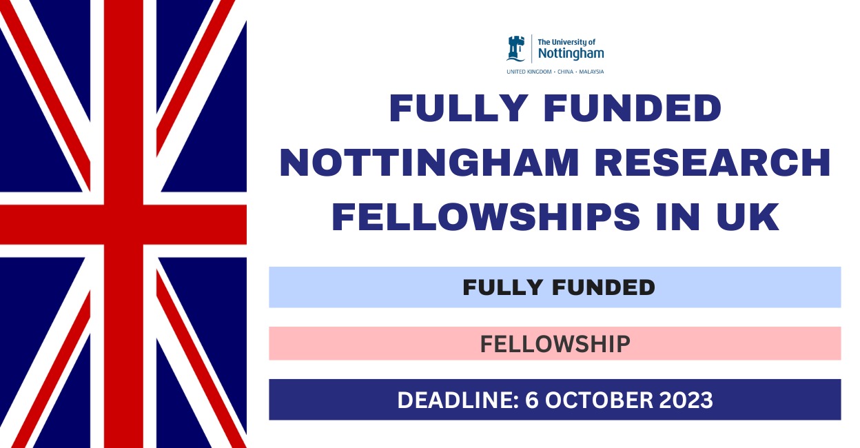 Feature image for Fully Funded Nottingham Research Fellowships in UK 2024