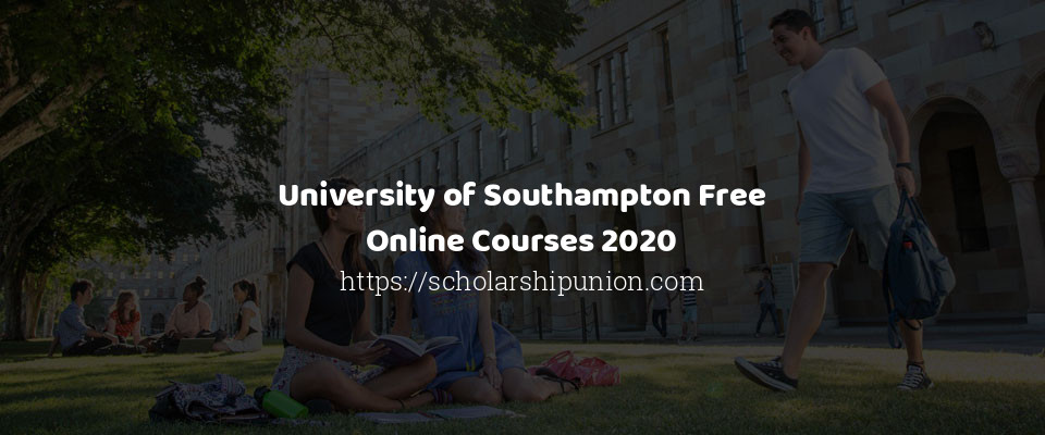 Feature image for University of Southampton Free Online Courses 2020