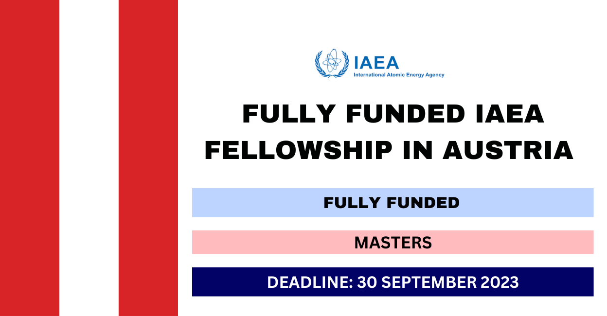 Feature image for Fully Funded IAEA Fellowship in Austria 2024