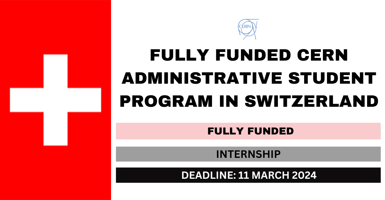 Feature image for Fully Funded CERN Administrative Student Program in Switzerland 2024