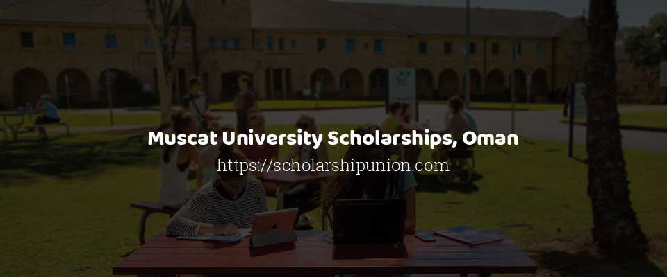 Feature image for Muscat University Scholarships, Oman