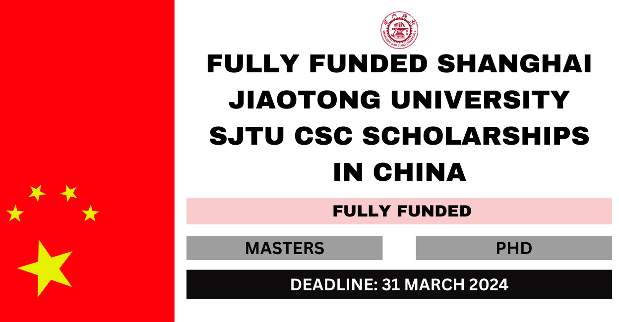 Feature image for Fully Funded Shanghai Jiaotong University SJTU CSC Scholarships in China