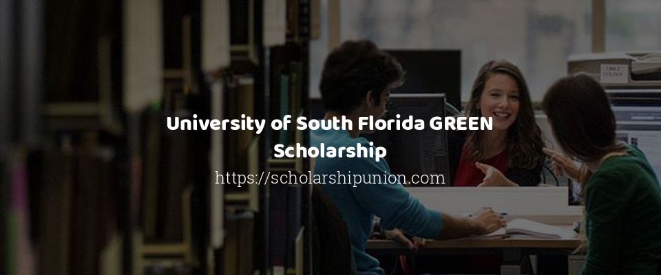 Feature image for University of South Florida GREEN Scholarship