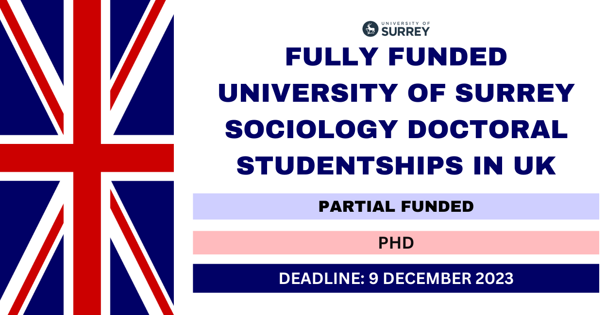 Feature image for Fully Funded University of Surrey Sociology Doctoral Studentships in UK