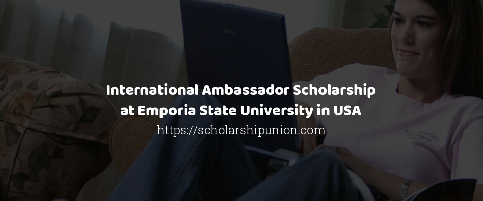 Feature image for International Ambassador Scholarship at Emporia State University in USA