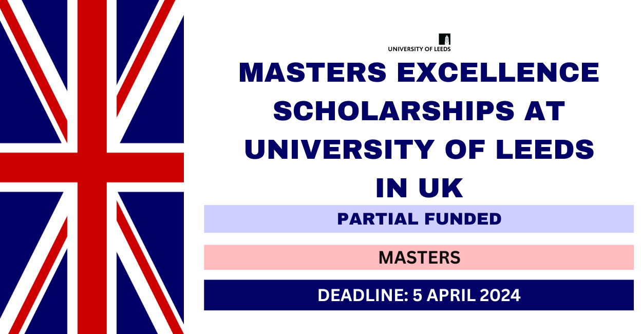 Feature image for Masters Excellence Scholarships at University of Leeds in UK 2024