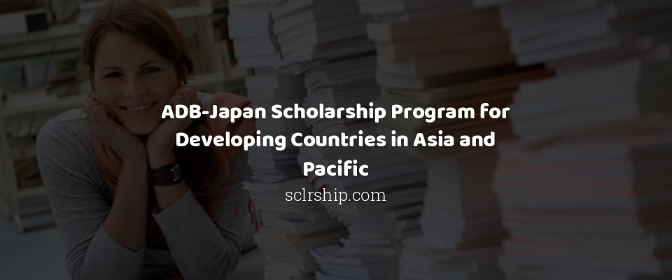 Feature image for ADB-Japan Scholarship Program for Developing Countries in Asia and Pacific