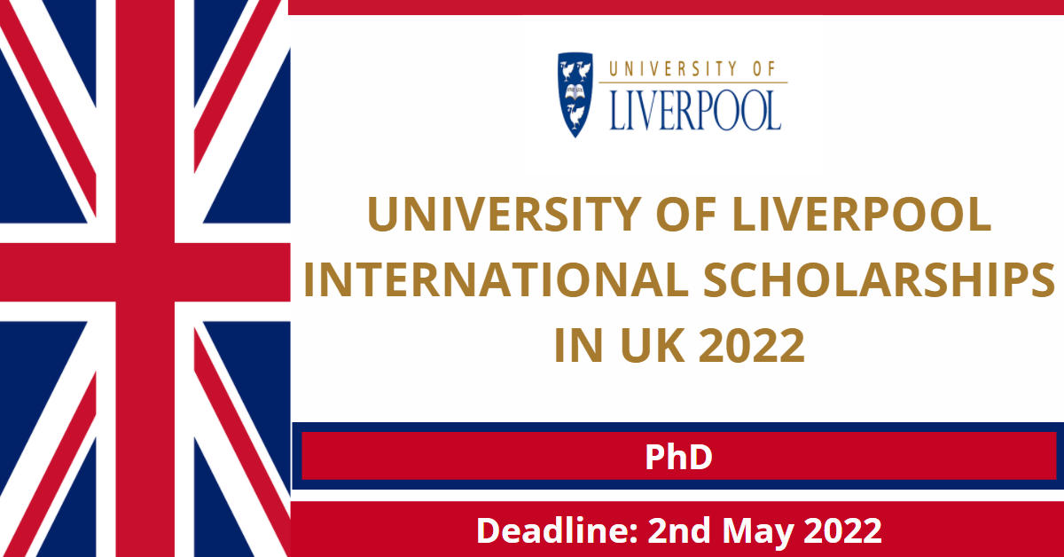 Feature image for University of Liverpool International Scholarships in UK 2022