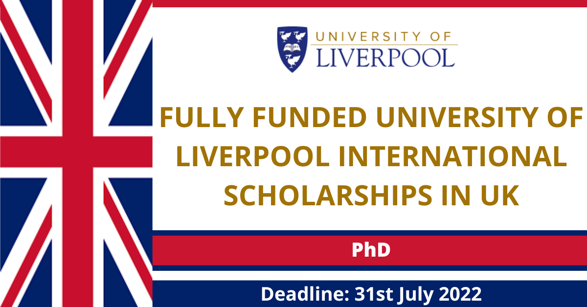 Feature image for Fully Funded University of Liverpool International scholarships in UK