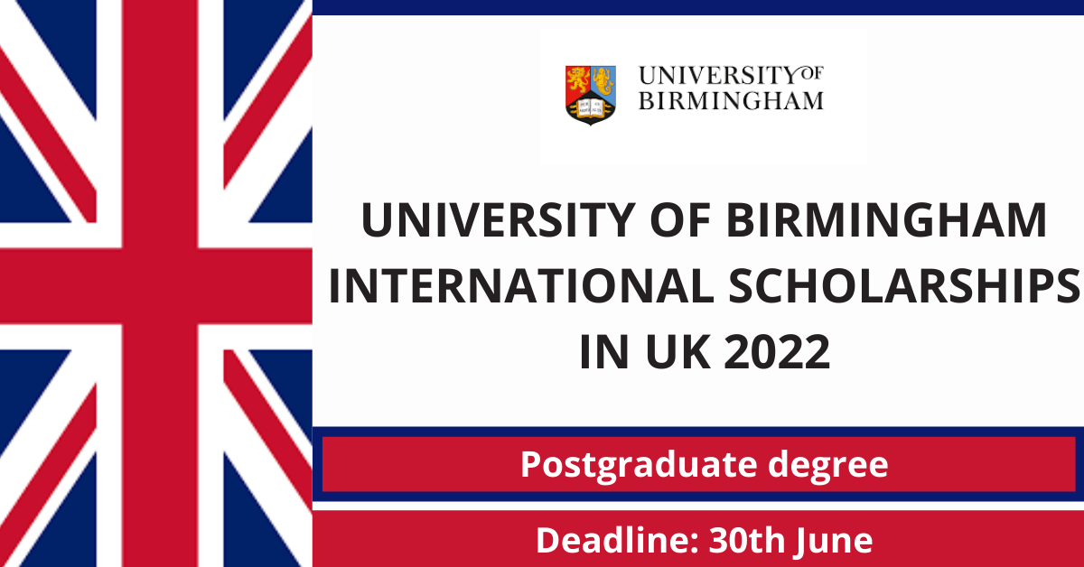 Feature image for University of Birmingham International Scholarships in UK 2022