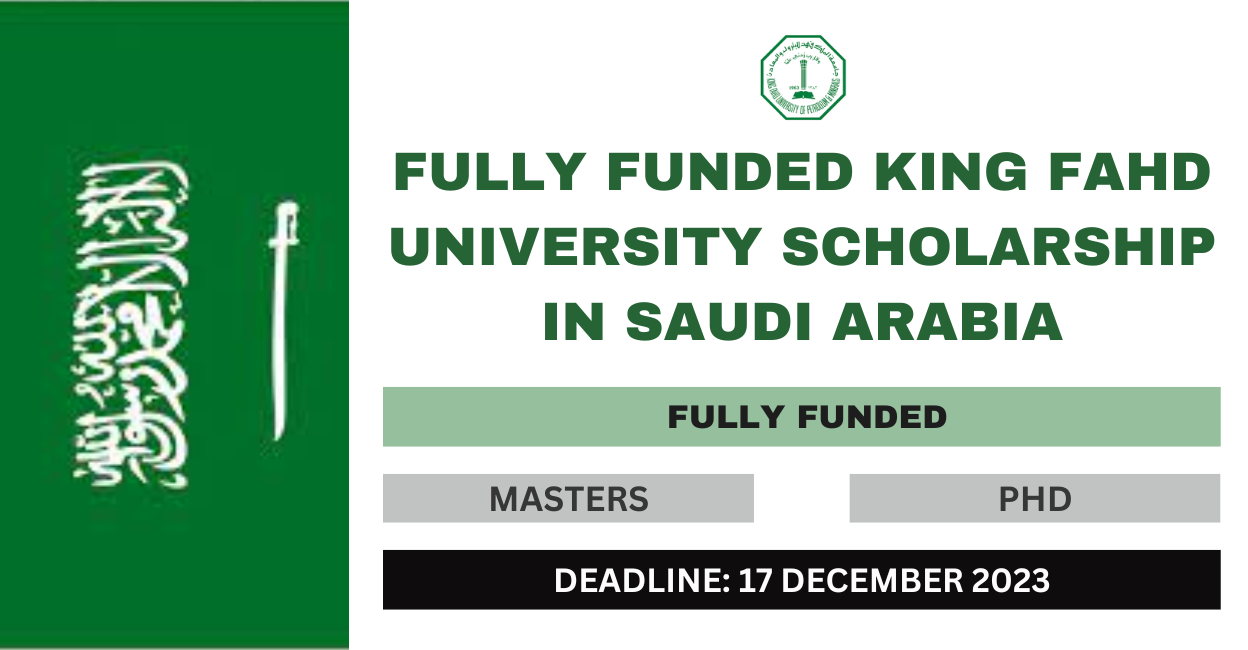 Feature image for Fully Funded King Fahd University Scholarship in Saudi Arabia 2024