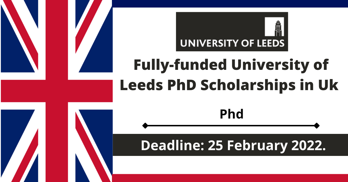Feature image for Fully Funded University of Leeds PhD Scholarships in Uk