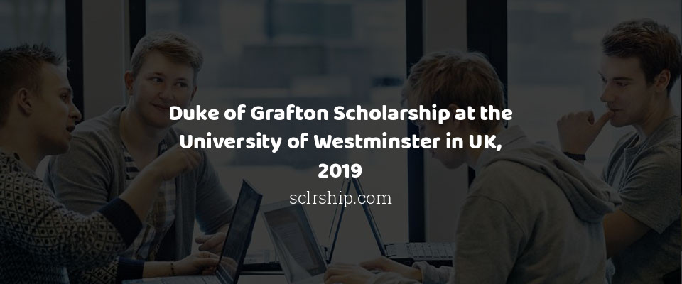 Feature image for Duke of Grafton Scholarship at the University of Westminster in UK, 2019