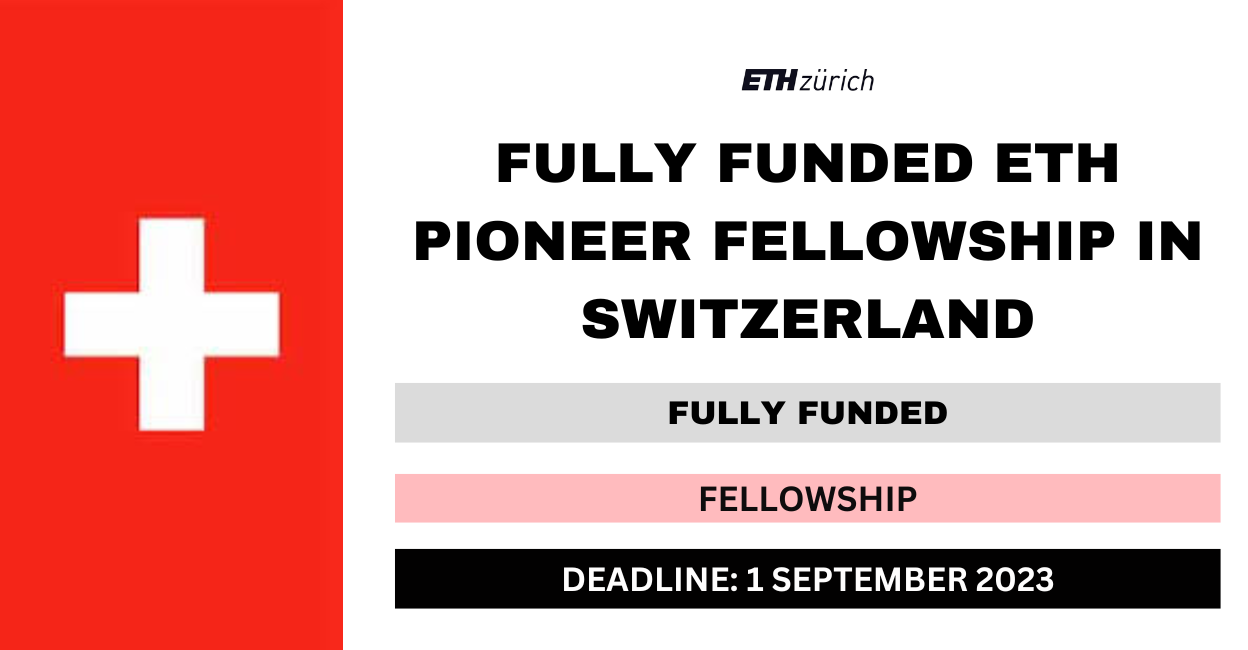 Feature image for Fully Funded ETH Pioneer Fellowship in Switzerland 2023-24