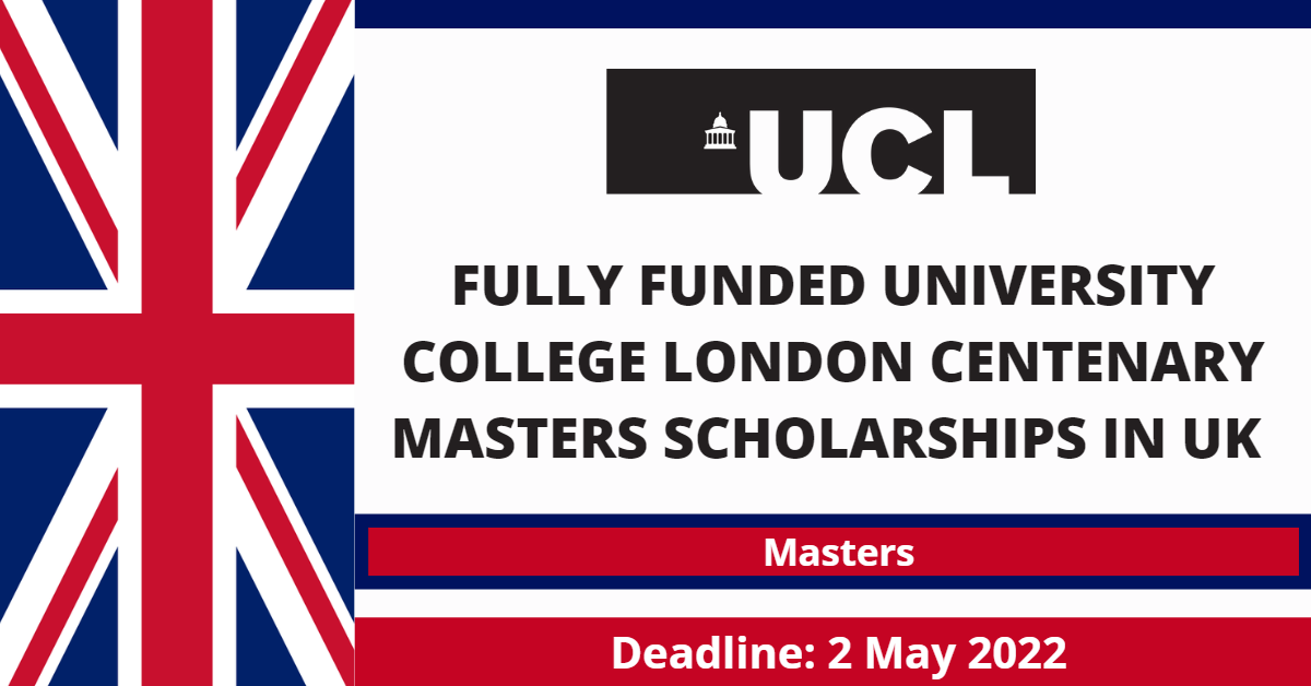 Feature image for Fully Funded University College London Centenary Masters Scholarships in UK