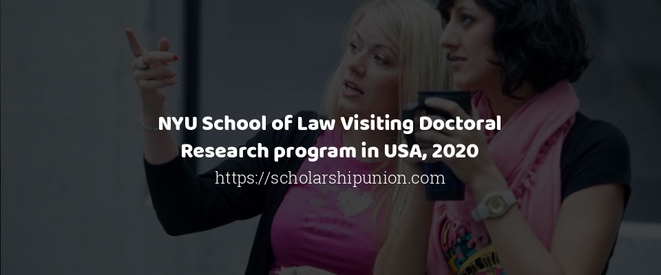 Feature image for NYU School of Law Visiting Doctoral Research program in USA, 2020