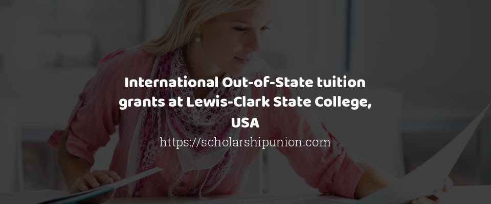 Feature image for International Out-of-State tuition grants at Lewis-Clark State College, USA